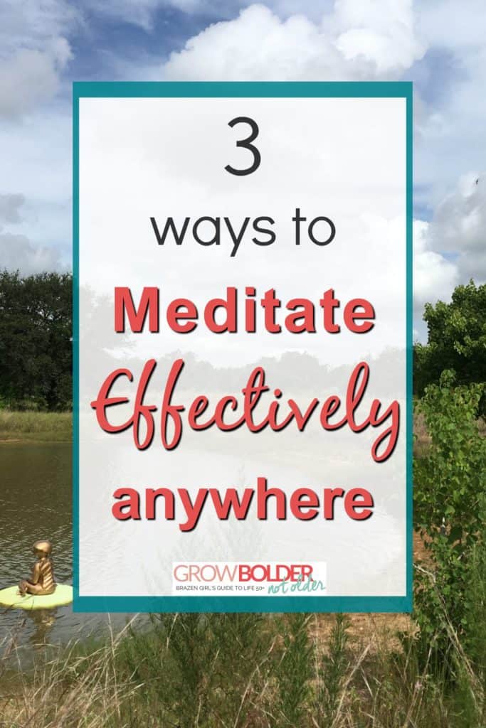 3 ways to meditate effectively anywhere